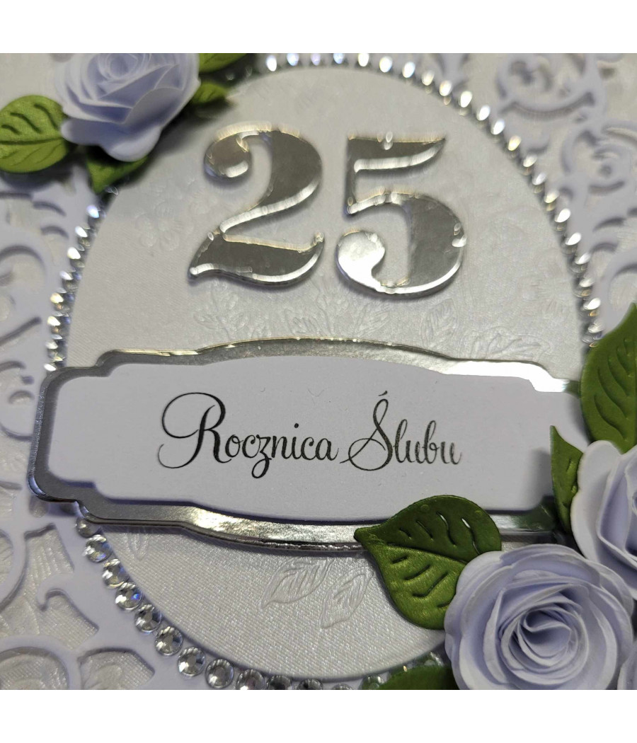 Kartka na 25 Rocznicę Ślubu, Srebrne Gody, handmade Kartka na 25 Rocznicę Ślubu, Srebrne Gody, handmade